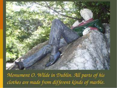 Monument O. Wilde in Dublin. All parts of his clothes are made from different...