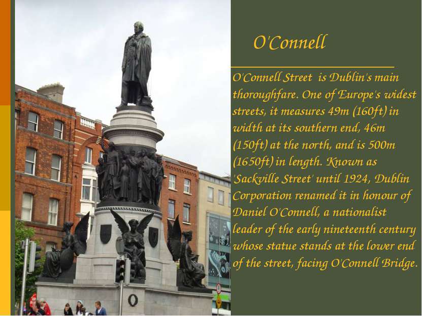 O'Connell Street is Dublin's main thoroughfare. One of Europe's widest street...