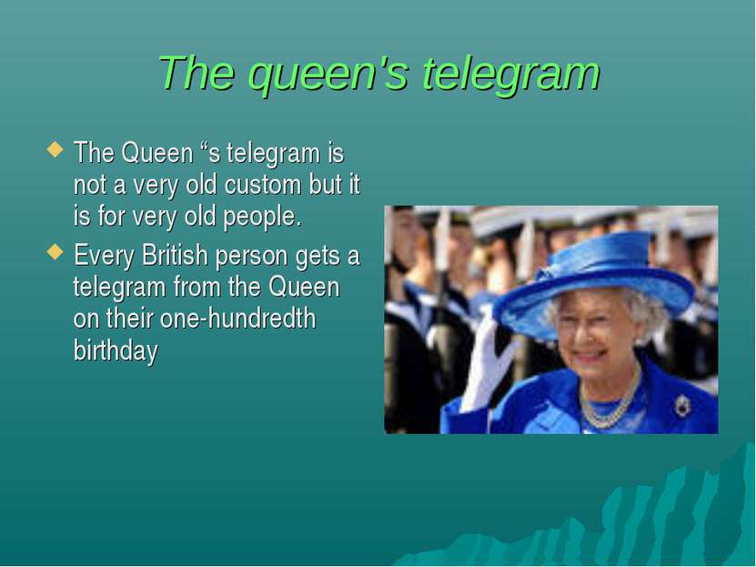 The queen's telegram The Queen “s telegram is not a very old custom but it is...