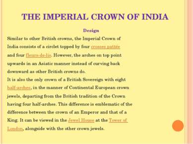 THE IMPERIAL CROWN OF INDIA Design Similar to other British crowns, the Imper...