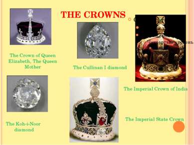 THE CROWNS The Imperial Crown of India The Crown of Queen Elizabeth, The Quee...
