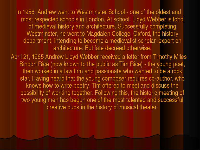 In 1956, Andrew went to Westminster School - one of the oldest and most respe...