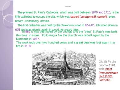 HISTORY The present St. Paul's Cathedral, which was built between 1675 and 17...