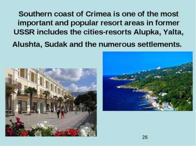 Southern coast of Crimea is one of the most important and popular resort area...