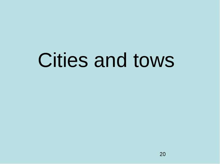 Cities and tows