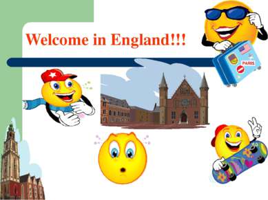 Welcome in England!!!