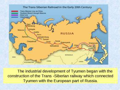 The industrial development of Tyumen began with the construction of the Trans...