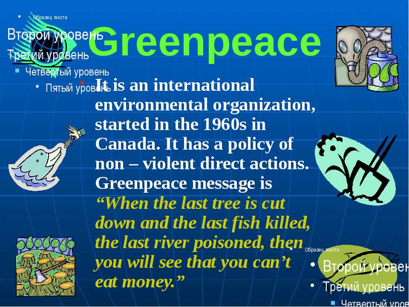 Greenpeace It is an international environmental organization, started in the ...