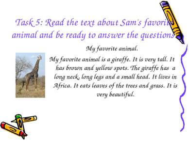 Task 5: Read the text about Sam's favorite animal and be ready to answer the ...
