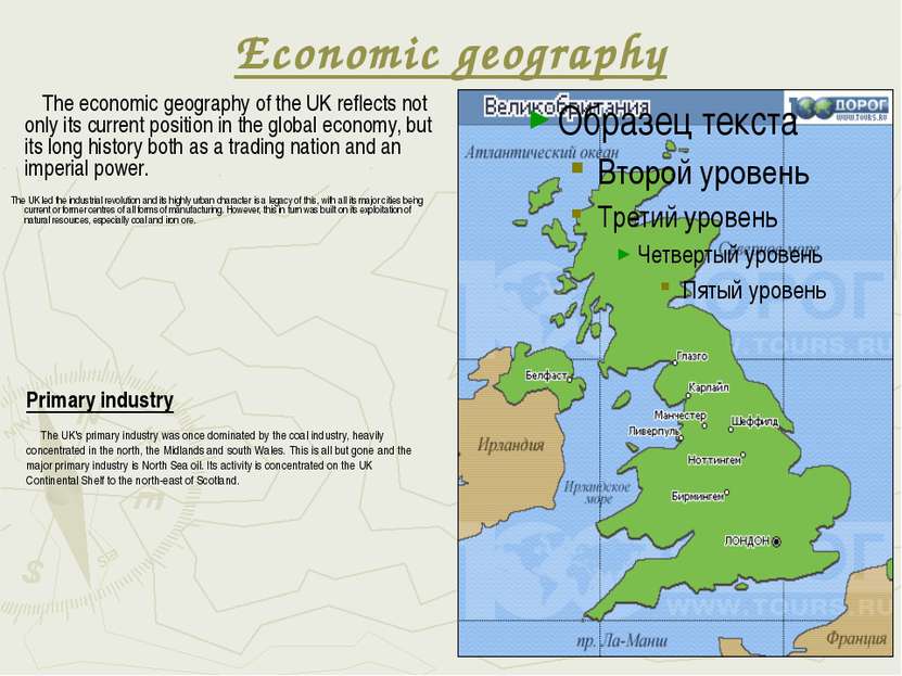 Economic geography The economic geography of the UK reflects not only its cur...