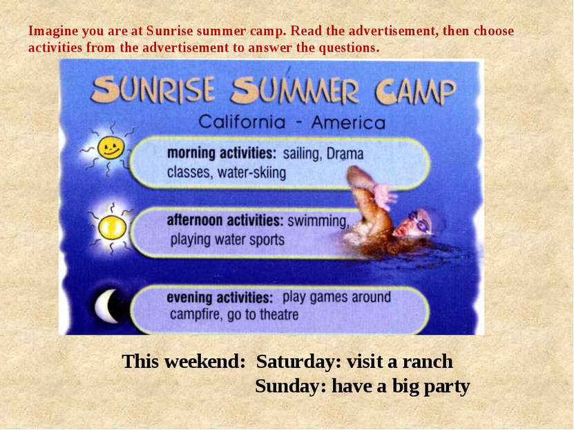 This weekend: Saturday: visit a ranch Sunday: have a big party This weekend: ...