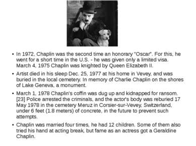 In 1972, Chaplin was the second time an honorary "Oscar". For this, he went f...