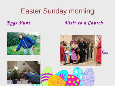Easter Sunday morning Eggs Hunt In the garden At home Visit to a Church New C...