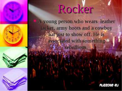 Rocker A young person who wears leather jacket, army boots and a cowboy hat j...
