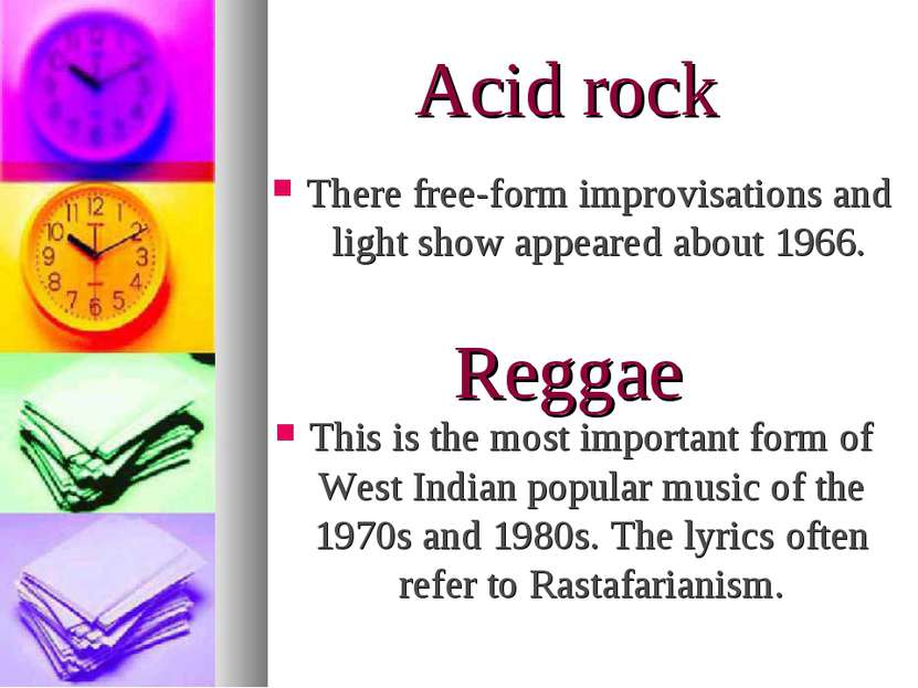 Acid rock This is the most important form of West Indian popular music of the...