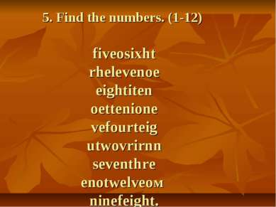 5. Find the numbers. (1-12) fiveosixht rhelevenoe eightiten oettenione vefour...