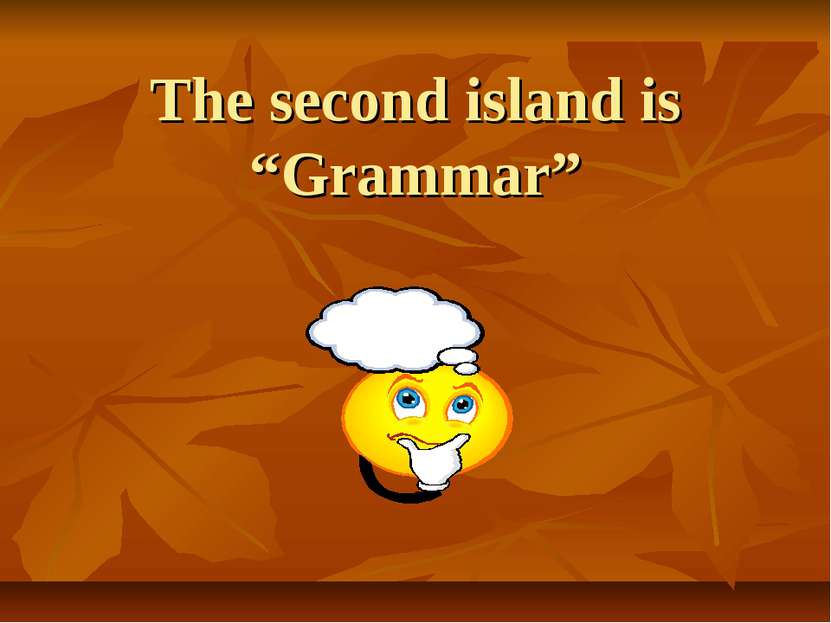 The second island is “Grammar”