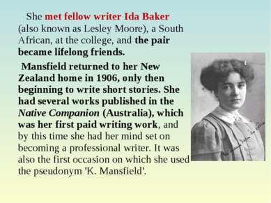 She met fellow writer Ida Baker (also known as Lesley Moore), a South African...
