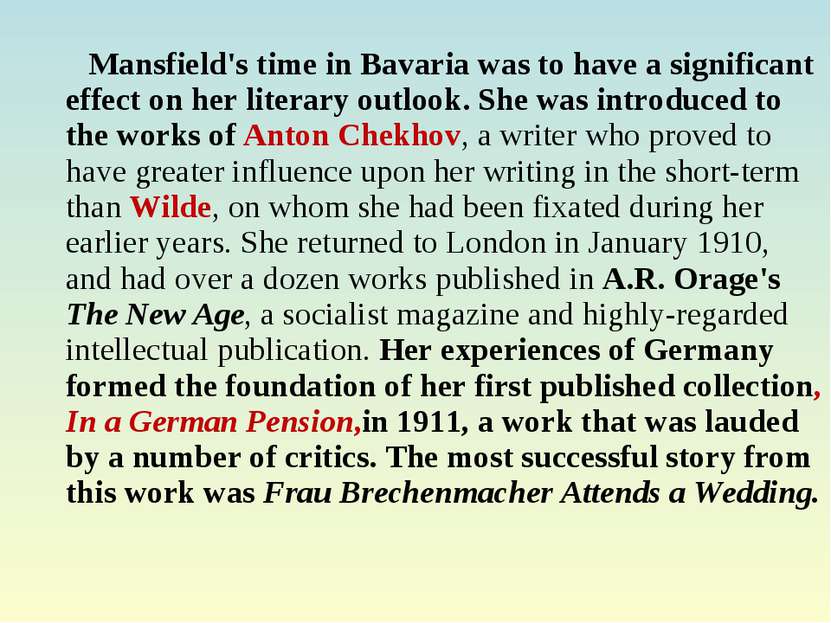 Mansfield's time in Bavaria was to have a significant effect on her literary ...