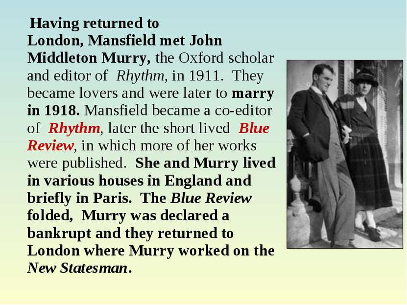 Having returned to London, Mansfield met John Middleton Murry, the Oxford sch...