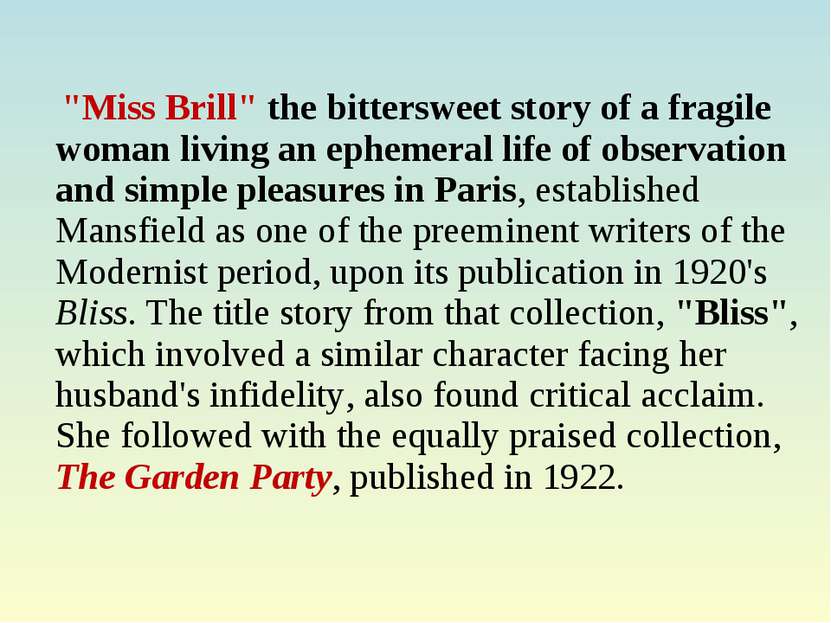"Miss Brill" the bittersweet story of a fragile woman living an ephemeral lif...