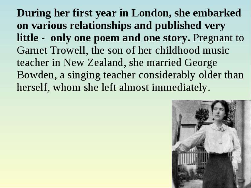 During her first year in London, she embarked on various relationships and pu...