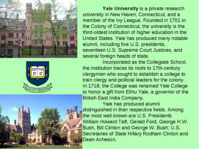 Yale University is a private research university in New Haven, Connecticut, a...
