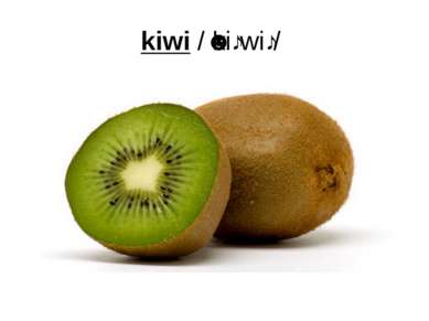 kiwi /ˈkiːwiː/