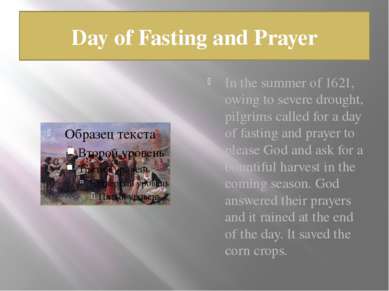 Day of Fasting and Prayer In the summer of 1621, owing to severe drought, pil...