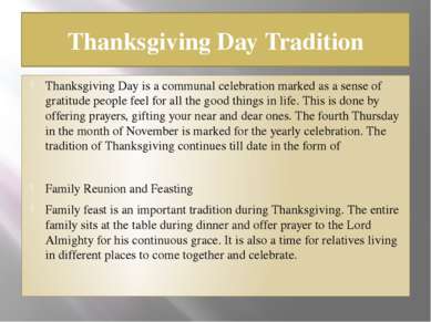 Thanksgiving Day Tradition Thanksgiving Day is a communal celebration marked ...