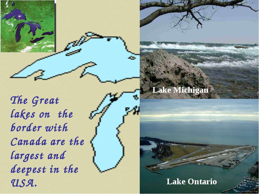 Lake Ontario Lake Michigan The Great lakes on the border with Canada are the ...
