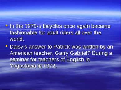 In the 1970-s bicycles once again became fashionable for adult riders all ove...