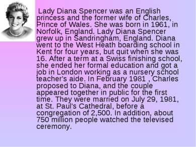 Lady Diana Spencer was an English princess and the former wife of Charles, Pr...