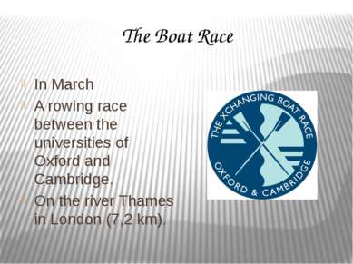 The Boat Race In March A rowing race between the universities of Oxford and C...