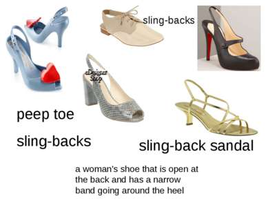 peep toe sling-backs a woman's shoe that is open at the back and has a narrow...