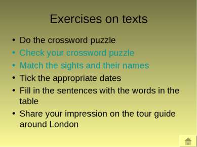 Exercises on texts Do the crossword puzzle Check your crossword puzzle Match ...
