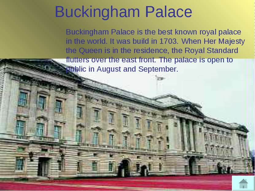 Buckingham Palace Buckingham Palace is the best known royal palace in the wor...