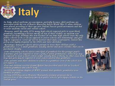 In Italy, school uniforms are uncommon, partially because child uniforms are ...