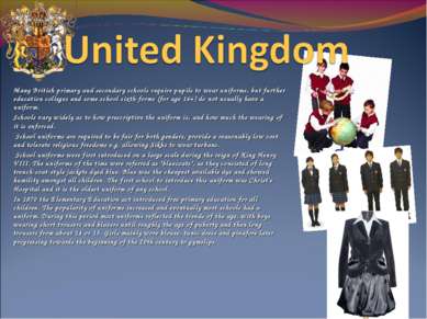   Many British primary and secondary schools require pupils to wear uniforms,...