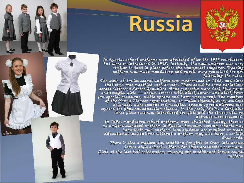  .  In Russia, school uniforms were abolished after the 1917 revolution, but ...