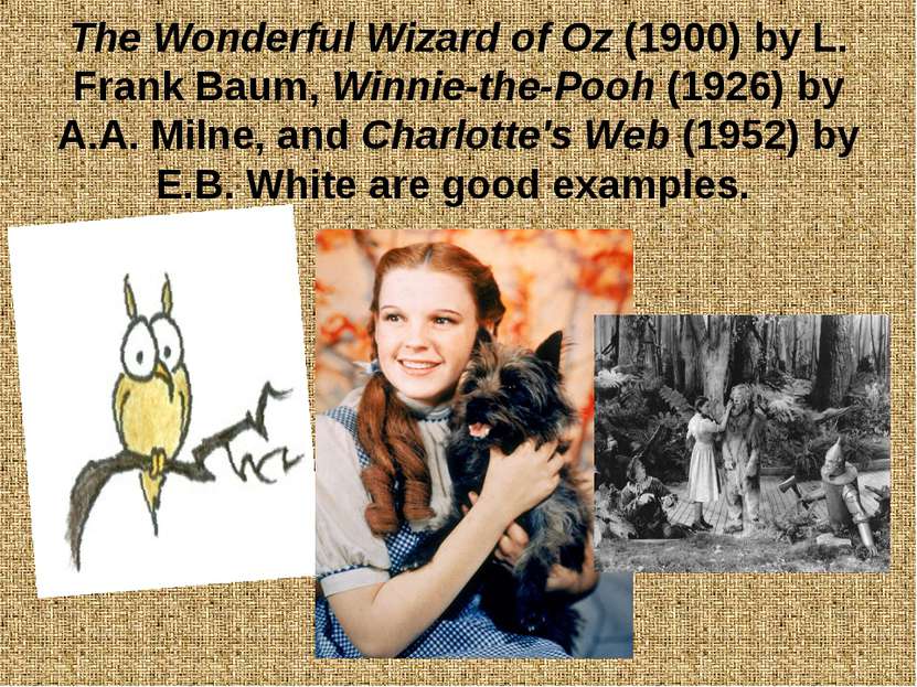 The Wonderful Wizard of Oz (1900) by L. Frank Baum, Winnie-the-Pooh (1926) by...