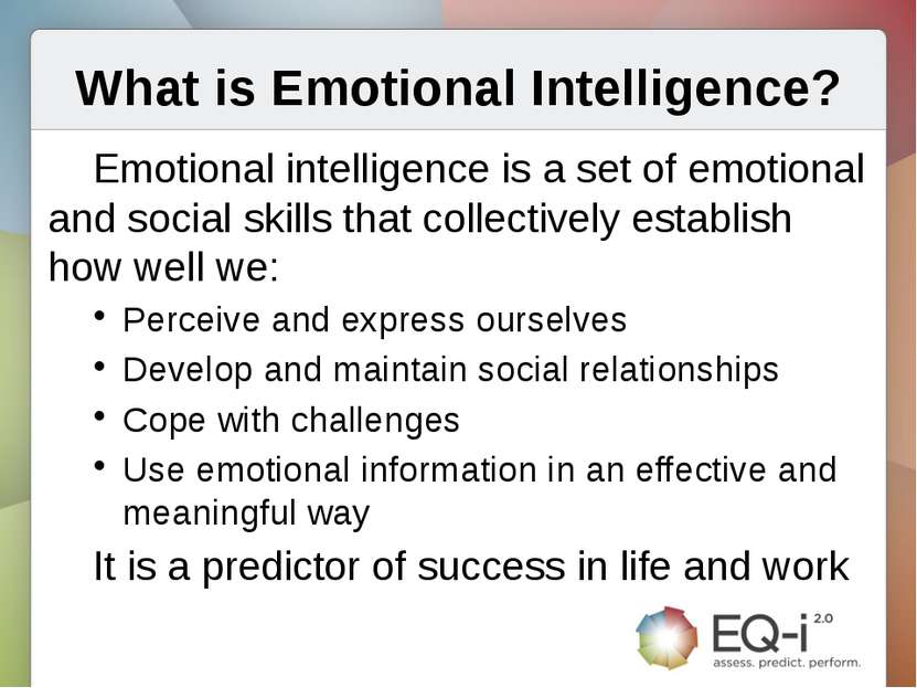What is Emotional Intelligence? Emotional intelligence is a set of emotional ...