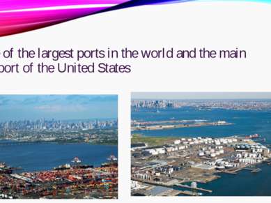 one of the largest ports in the world and the main seaport of the United States