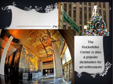 The Rockefeller Center is also a popular destination for art enthusiasts