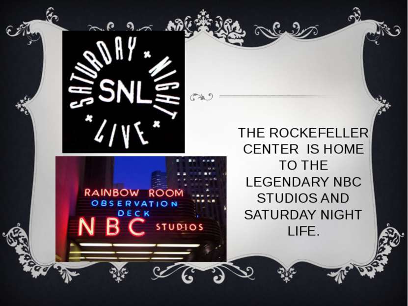 THE ROCKEFELLER CENTER IS HOME TO THE LEGENDARY NBC STUDIOS AND SATURDAY NIGH...