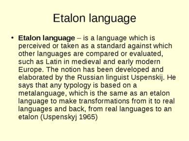 Etalon language Etalon language – is a language which is perceived or taken a...