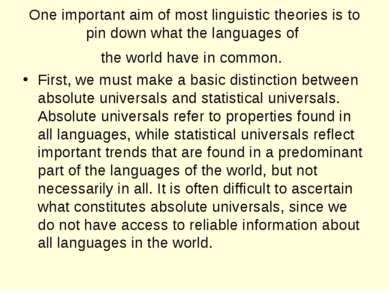 One important aim of most linguistic theories is to pin down what the languag...