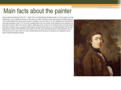 Main facts about the painter Thomas Gainsborough (christened 14 May 1727 – 2 ...