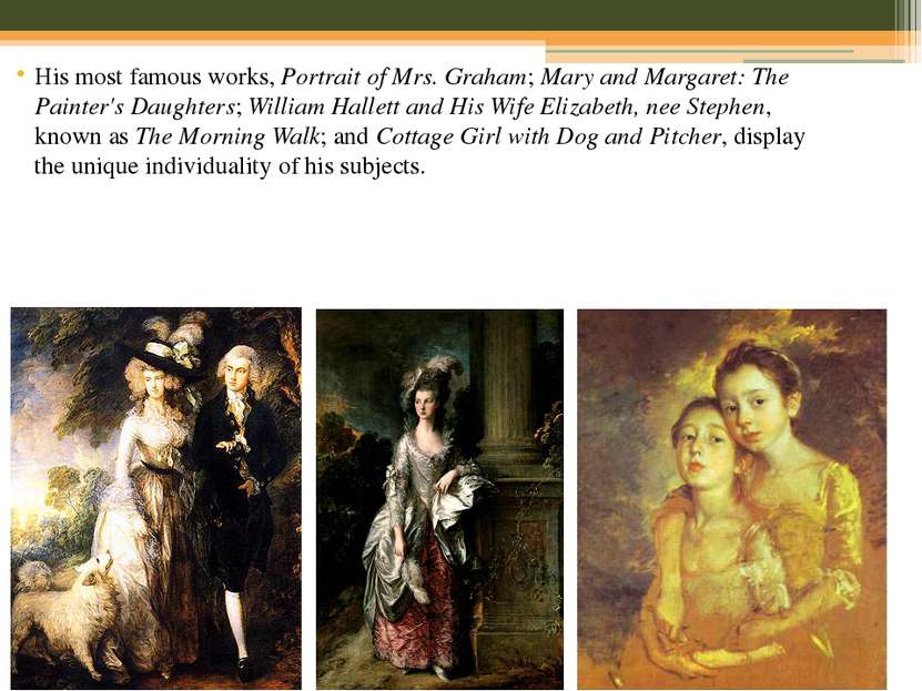 His most famous works, Portrait of Mrs. Graham; Mary and Margaret: The Painte...