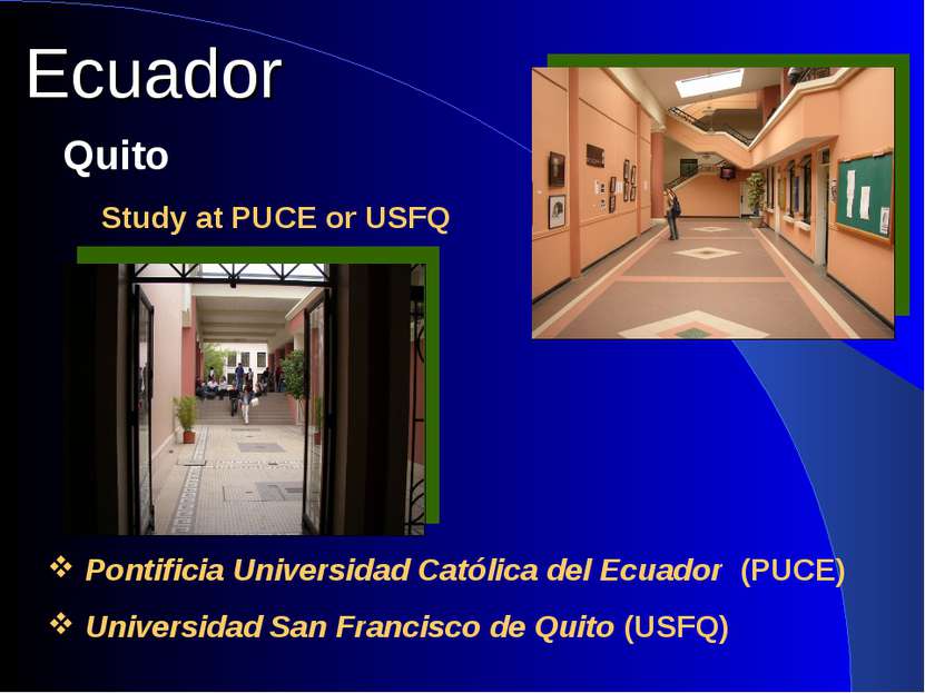 Ecuador Study at PUCE or USFQ Quito Pontificia Universidad Católica del Ecuad...